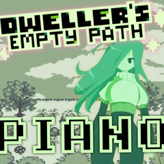 Leaves Fill The Path (Dweller's Empty Path) but it's PIANO