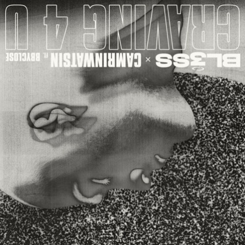 //PREMIERE//BL3SS X CamrinWatsin - Craving4U (feat. bbyclose) (DV60 Remix)