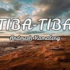 ANDMESH - TIBA TIBA