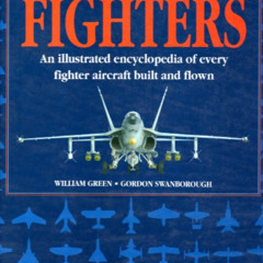 [Read] EBOOK 📕 The Complete Book of Fighters: An Illustrated Encyclopedia of Every F