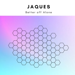 Better off Alone