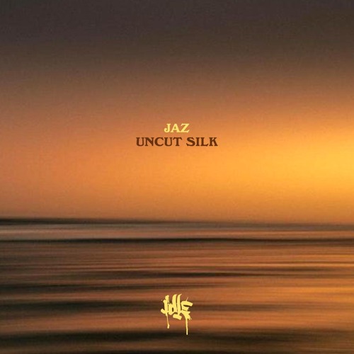 Uncut Silk - JAZ