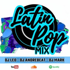Mix LatinPop - Dj AndreBeat Ft. Dj Mark & Dj Leo
