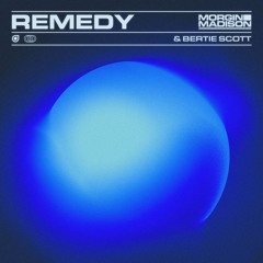 Remedy (with Bertie Scott)