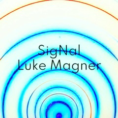 Luke Magner - SigNal