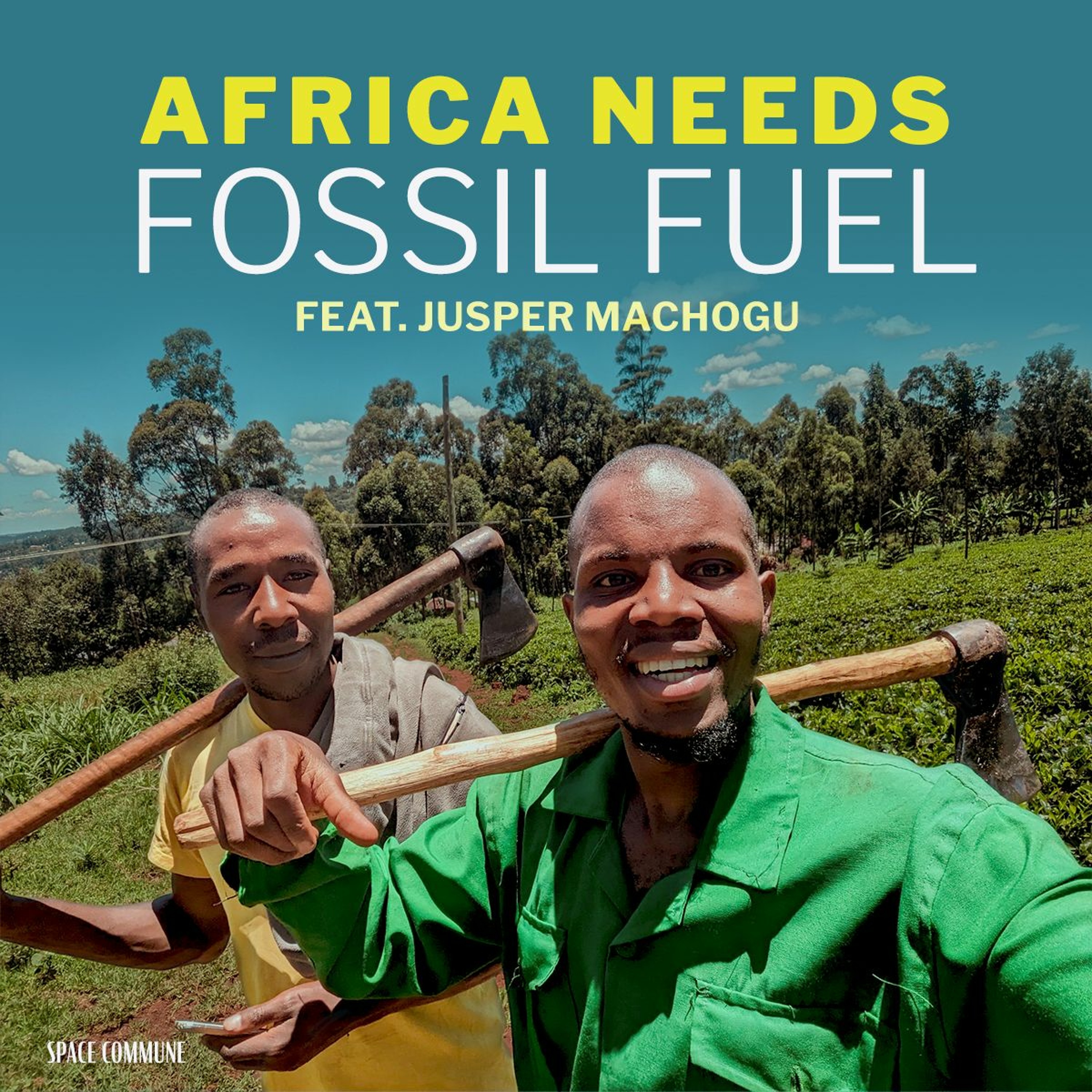 Ep 031 Africa Needs Fossil Fuel (feat. Jusper Machogu)