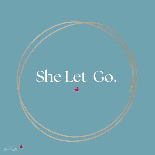 Stream She Let Go! by CEO From the Heart | Listen online for free on ...