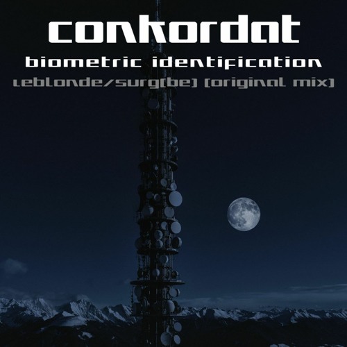 CONKORDAT Biometric Identification - Leblonde/Surg(Be) (Original mix)