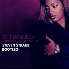 Lutricia McNeal - Stranded (Steven Straub Bootleg) FREE DOWNLOAD