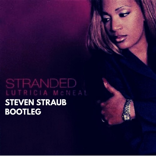 Lutricia McNeal - Stranded (Steven Straub Bootleg) FREE DOWNLOAD
