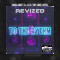 Revized - To The Rythm [FREE DL]