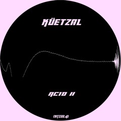 küetzal - Acid 11 [FREE DOWNLOAD]