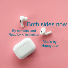 both sides now by nomadsland