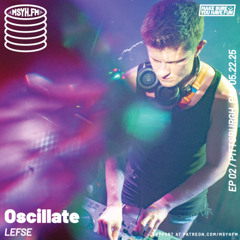 Oscillate | Episode 2 with LEFSE