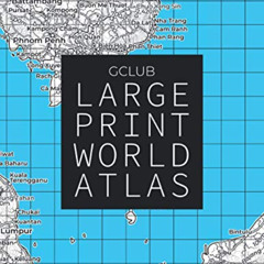 [Free] KINDLE 📙 GClub Large Print World Atlas by  Steven Kim EPUB KINDLE PDF EBOOK