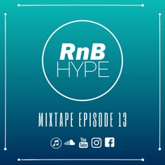 RnB Hype Mixtape Episode 13 (ft. Thuy, T-Pain, Adrian Marcel, Victoria Monet, Griff Tyler & more)