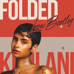 Kehlani - Folded (LEOW BOOTLEG)