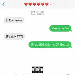 Message Me Ft M4TT [Prod.808Kylen x DP Beats]