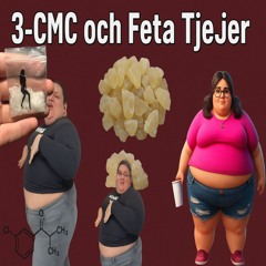 3CMC OCH FETA TJEJER MIDDSNÄRT