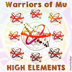 Warriors Of Mu Pt.1 - Jideh High Elements