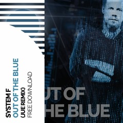 System F - Out Of The Blue (Jue Remix) | FREE DOWNLOAD