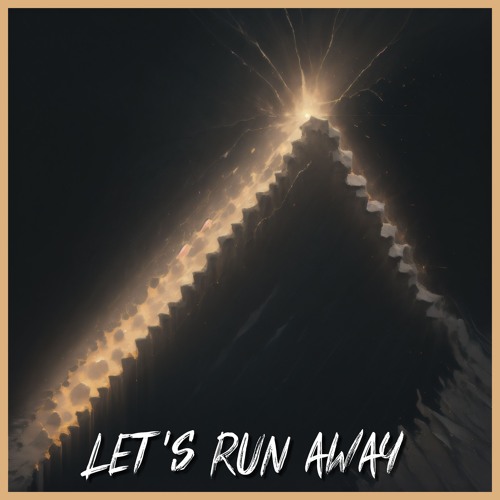 Let's Run Away