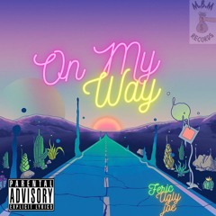 On My Way (Feat. Ugly Joe)