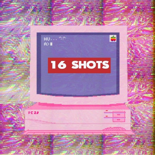 16 Shots