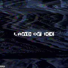 land of ice