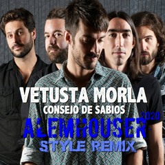 Vetusta Morla - Consejo De Sabios (AlemHouser 2020 Style Remix)