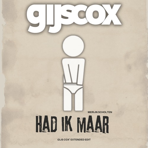 Merijn Scholten - Had Ik Maar (Gijs Cox' Extended Edit)