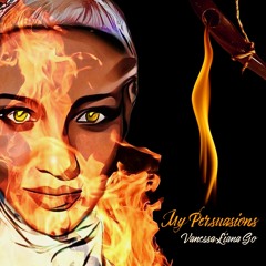My Persuasions by Vanessa Liana AKA Vanelli