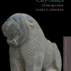 [VIEW] [EBOOK EPUB KINDLE PDF] The Syro-Anatolian City-States: An Iron Age Culture (Oxford Studies i