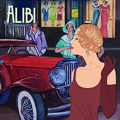 [DOWNLOAD] EBOOK 📤 An American Alibi: A 1920s Murder Mystery (Mrs. Lillywhite Invest