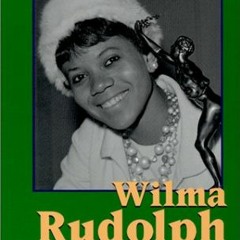 Get PDF Wilma Rudolph: Athlete and Educator (Ferguson Career Biographies) by  Alice K. Flanagan