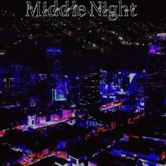 Middle Night w/ Teen Vacant (prod.HighCutBeats)