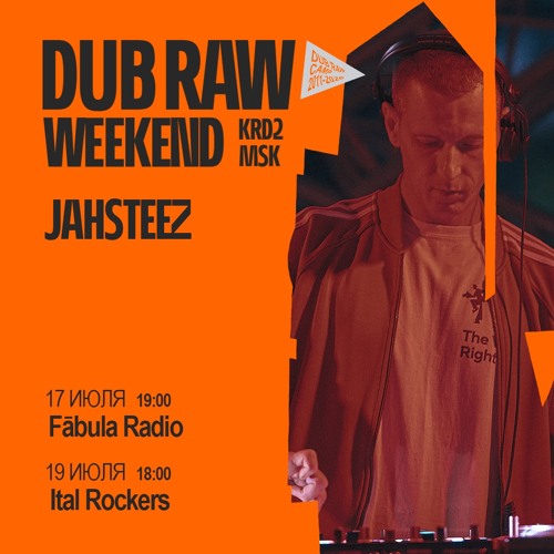 Jahsteez - Dub Raw Moscow Weekend (Special Mix)
