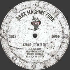 Kerrie - Glitch The System [Premiere I DMF004]