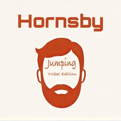 Hornsby -JumpingTribal Edit.wav