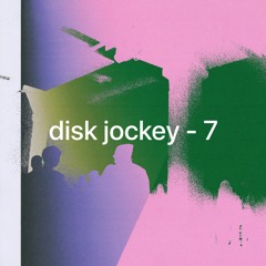 disk jockey - 7