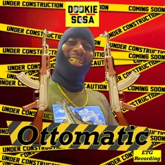 Dookie $osa x Ottomatic
