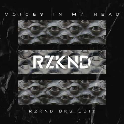 VOICES IN MY HEAD (RZKND BKB EDIT) [click buy for download]