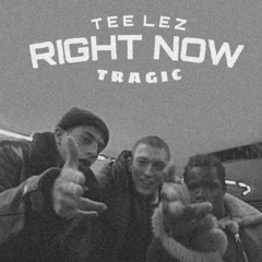 RIGHT NOW × TRAGIC (PROD. RAVE HD )