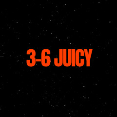 3-6 Juicy (Instrumental)