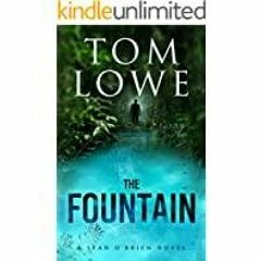 [PDF][Download] The Fountain: A Sean O&#x27Brien Novel (15th)