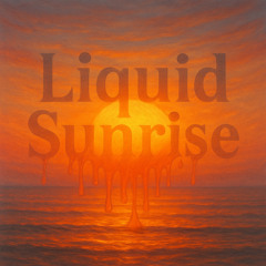 Liquid Sunrise