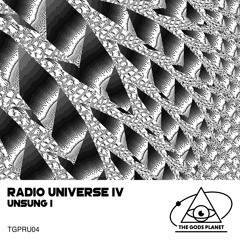 Unsung I - Radio Universe IV