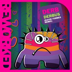 Derb - Derbus (David Forbes Remix) TEASER
