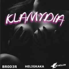 Heligkaka Feat. BR0D3R & DJ Hellan - Klamydia Nightcore