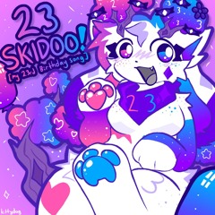 23 skidoo [My 23rd Birthday song]